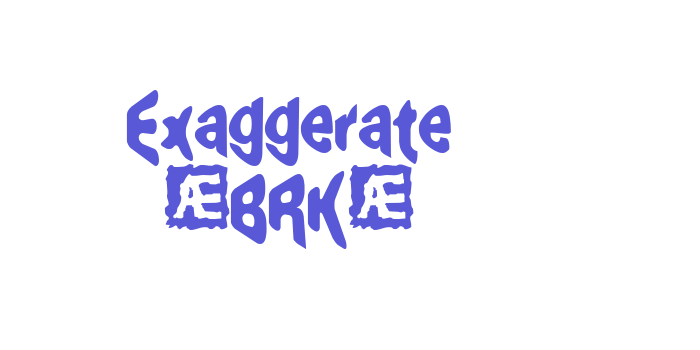 Exaggerate (BRK) Font Download