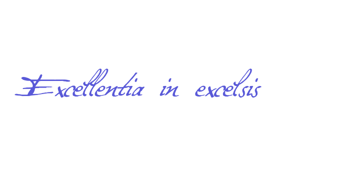 Excellentia in excelsis Font Download