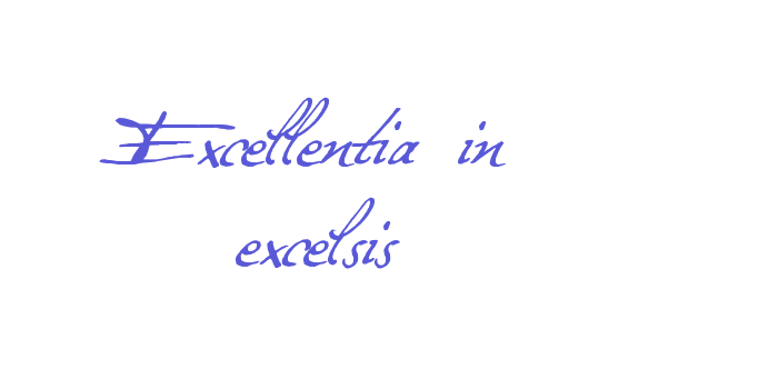 Excellentia in excelsis Font