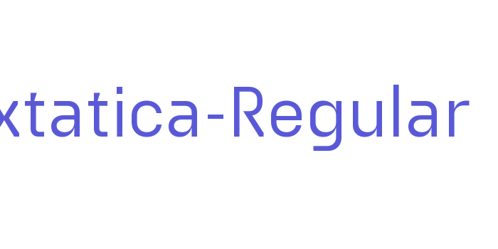 Extatica-Regular Font