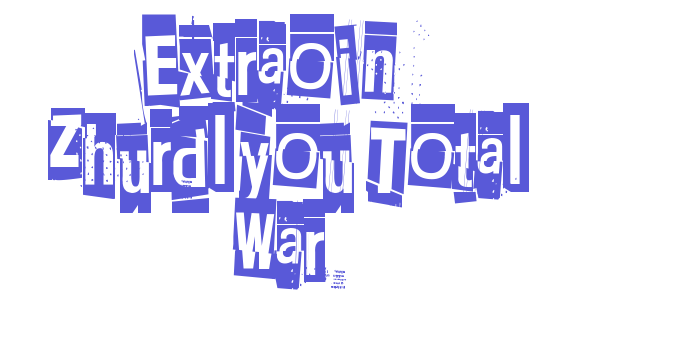 Extraoin Zhurdlyou Total War Font