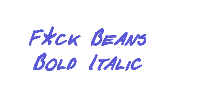 F*ck Beans Bold Italic Font Download