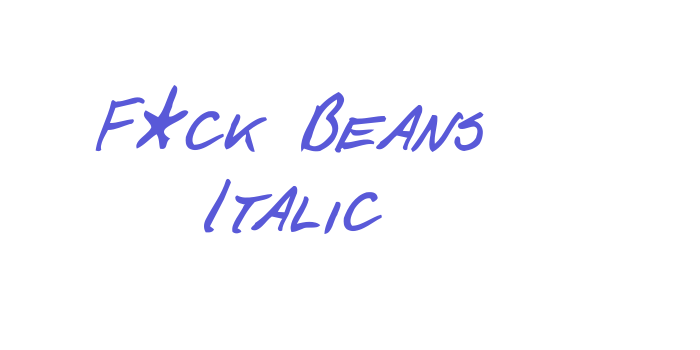 F*ck Beans Italic Font Download