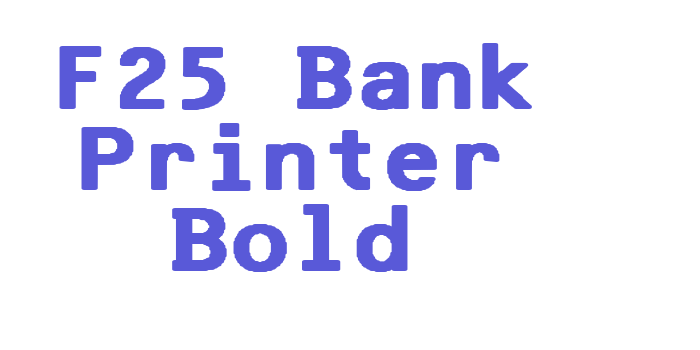 F25 Bank Printer Bold Font Download