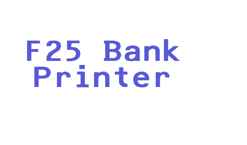 F25 Bank Printer Font Download