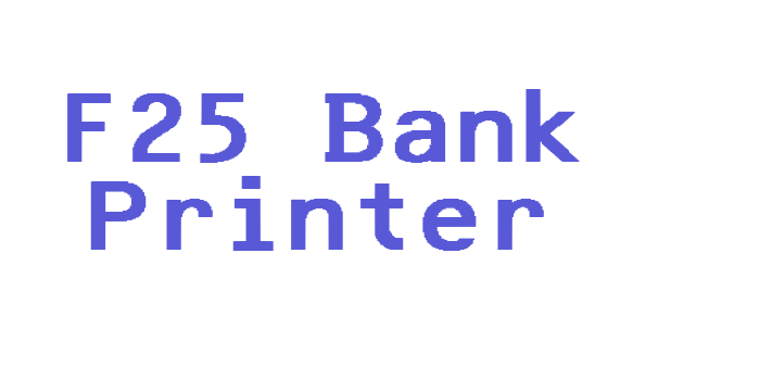 F25 Bank Printer Font Download