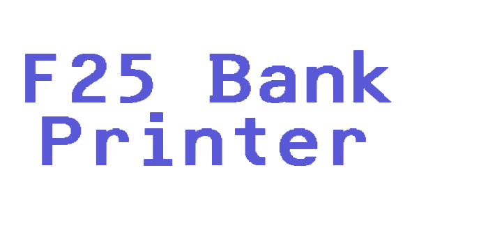 F25 Bank Printer Font