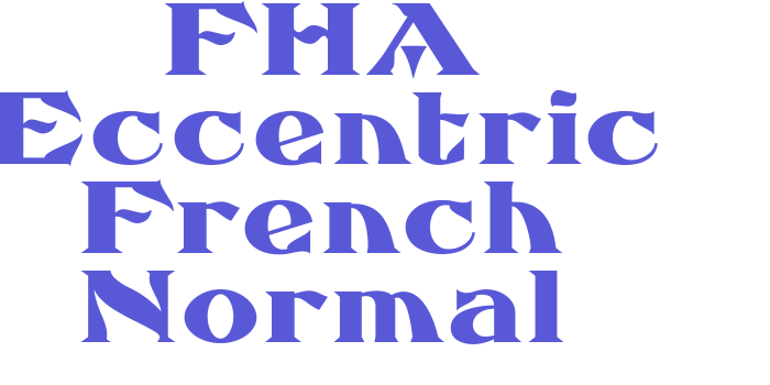 FHA Eccentric French Normal Font Download