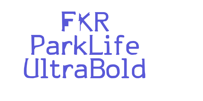 FKR ParkLife UltraBold Font Download