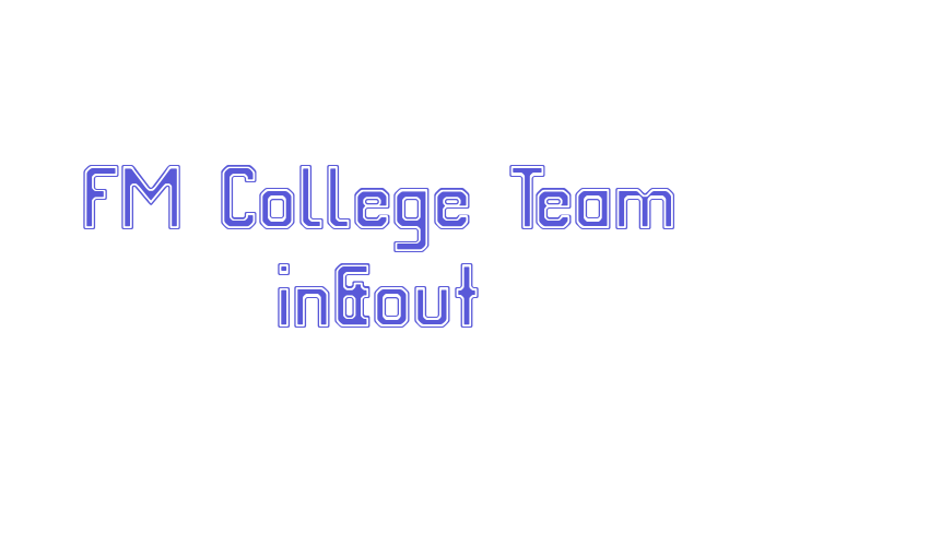 FM College Team in&out Font