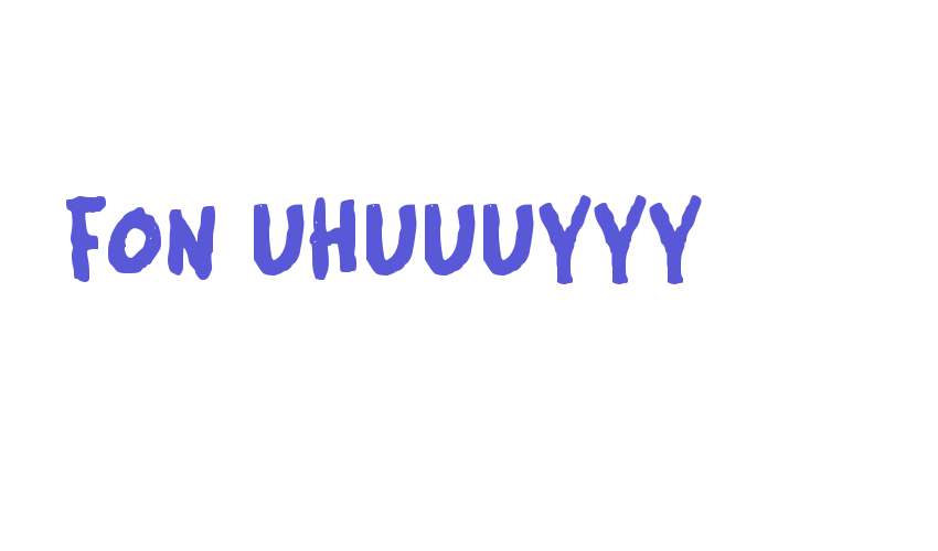 FON UHUUUYYY Font Download