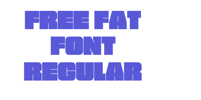 FREE FAT FONT Regular Font