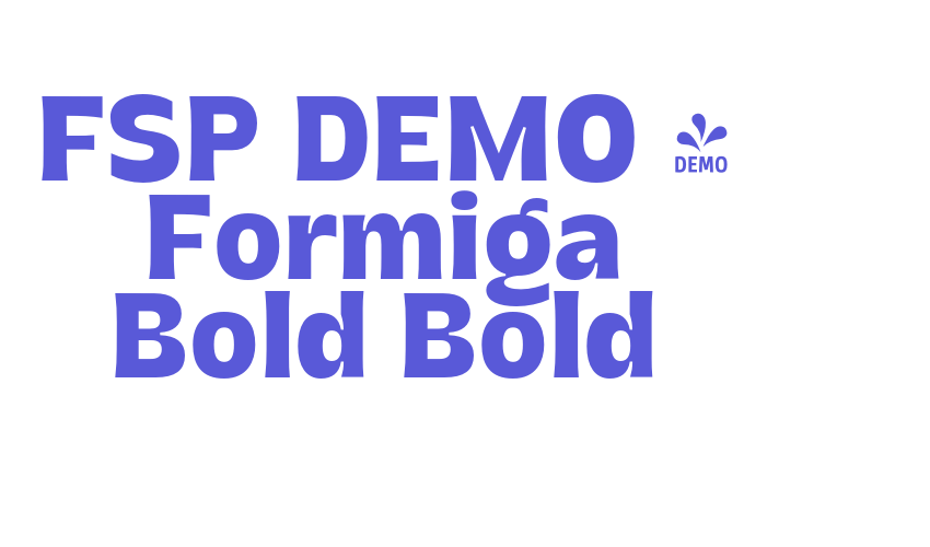 FSP DEMO – Formiga Bold Bold Font Download