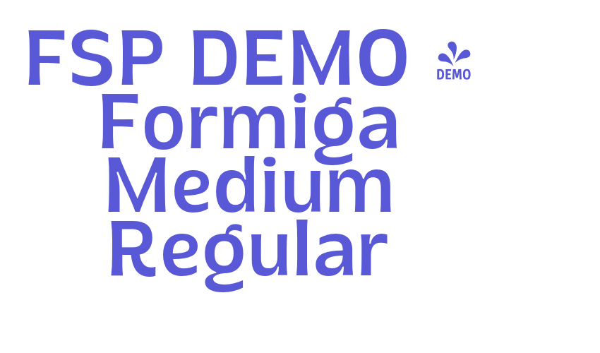 FSP DEMO – Formiga Medium Regular Font Download