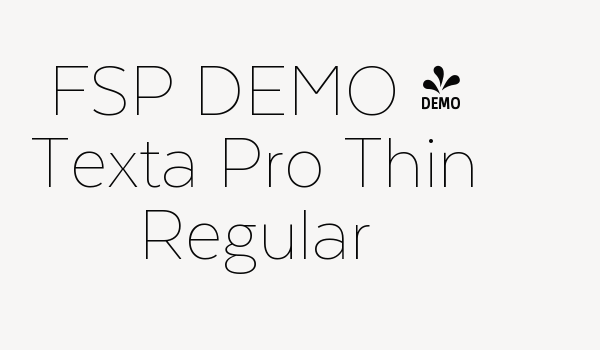 FSP DEMO – Texta Pro Thin Regular Font