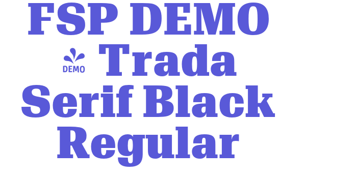 FSP DEMO – Trada Serif Black Regular Font Download