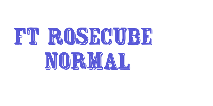 FT Rosecube  normal Font Download