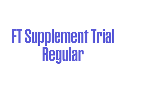 FT Supplement Trial Regular Font