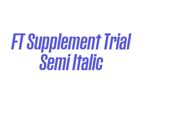 FT Supplement Trial Semi Italic Font