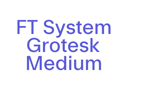 FT System Grotesk Medium Font