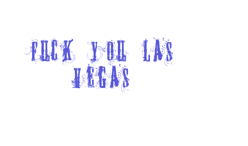 FUCK YOU LAS VEGAS Font Download