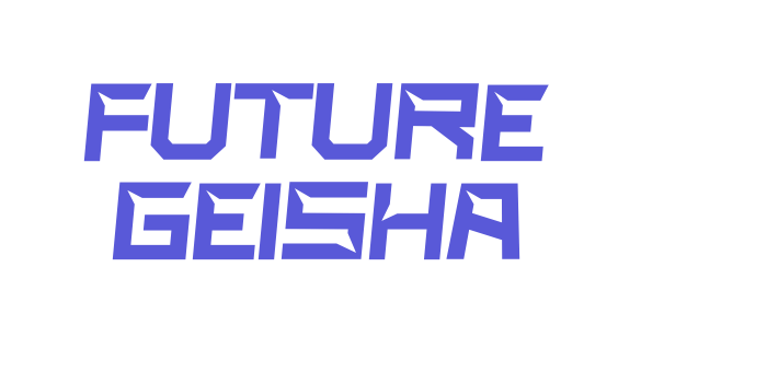 FUTURE GEISHA Font