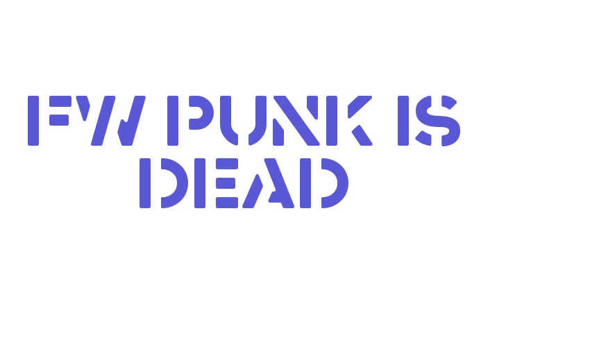 FW Punk Is Dead Font Download