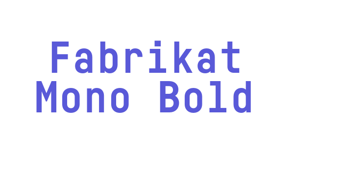 Fabrikat Mono Bold Font Download