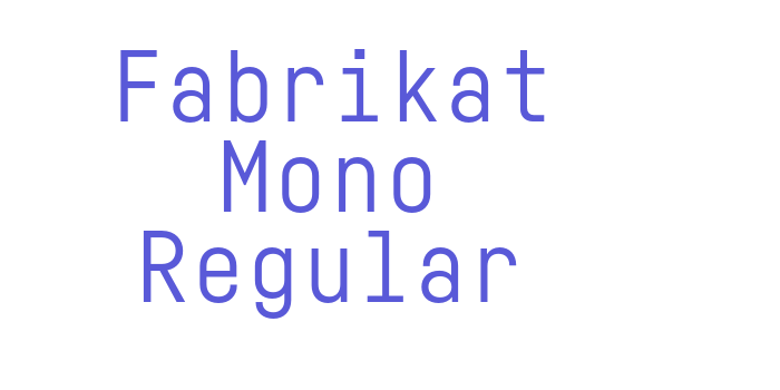 Fabrikat Mono Regular Font Download