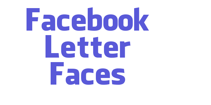 Facebook Letter Faces Font