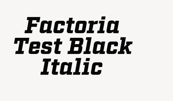 Factoria Test Black Italic Font