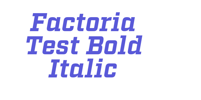 Factoria Test Bold Italic Font Download