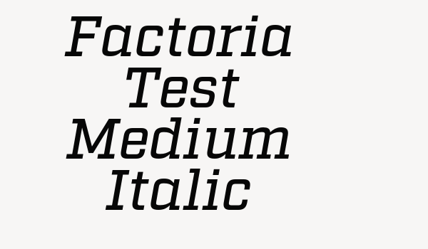 Factoria Test Medium Italic Font