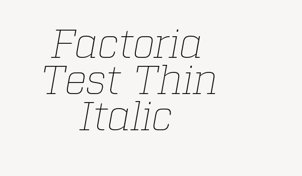 Factoria Test Thin Italic Font