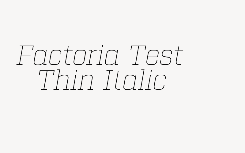 Factoria Test Thin Italic Font