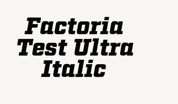 Factoria Test Ultra Italic Font