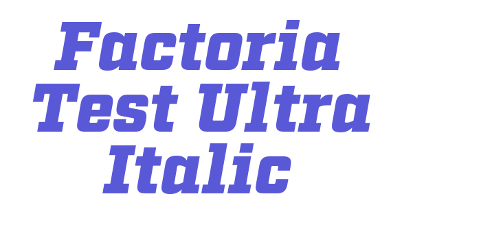 Factoria Test Ultra Italic Font