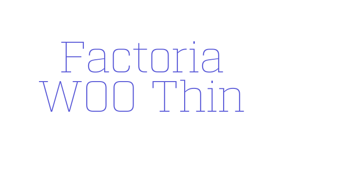 Factoria W00 Thin Font Download