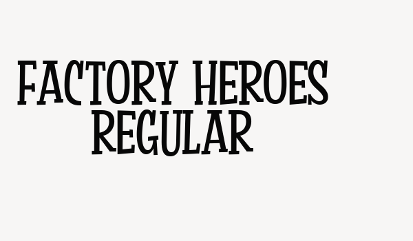 Factory Heroes Regular Font