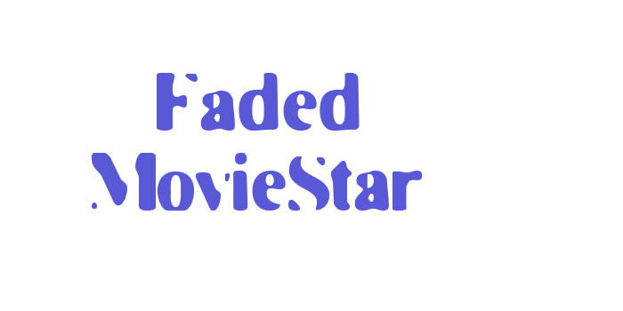 Faded MovieStar Font