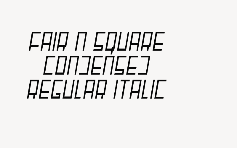 Fair N Square Condensed Regular Italic Font