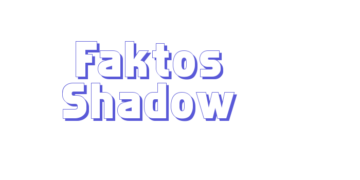 Faktos Shadow Font Download