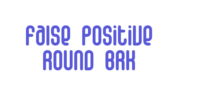 False Positive Round BRK Font Download