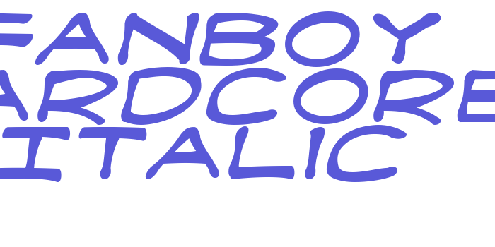 Fanboy Hardcore Italic Font Download