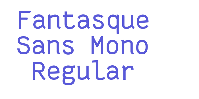 Fantasque Sans Mono Regular Font