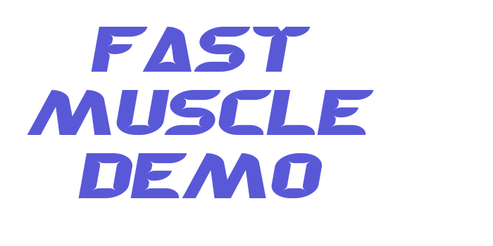 Fast Muscle Demo Font