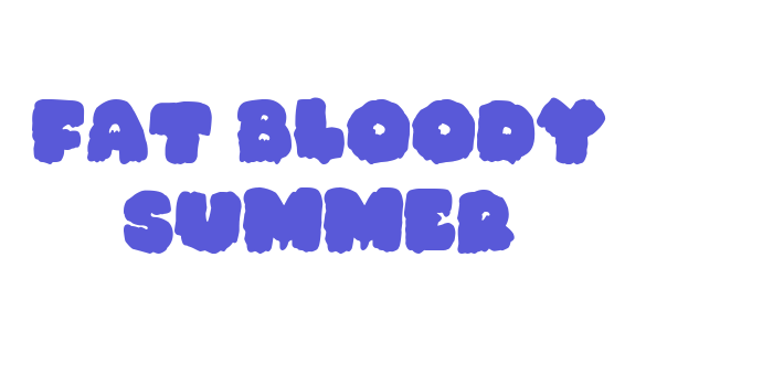 Fat Bloody Summer Font Download