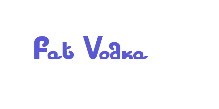 Fat Vodka Font Download