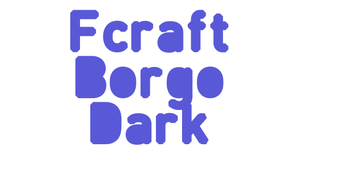 Fcraft Borgo Dark Font