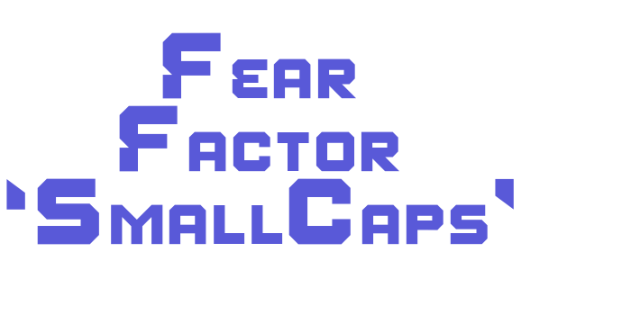 Fear Factor ‘SmallCaps’ Font Download